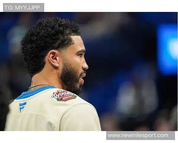 塔图姆复出之路仍需自我把握马祖拉强调健康是首要任务